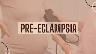 Pré-eclâmpsia: Sintomas, Fatores de Risco e Medidas Preventivas para uma Gravidez Saudável