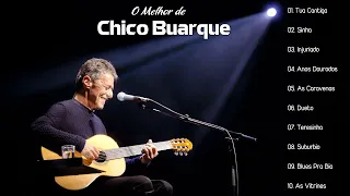 As 10 Melhores de Chico Buarque ❤ Só Chico Buarque - As Melhores