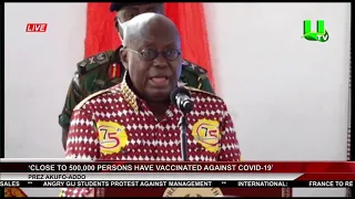 ‘Close To 500,000 Persons Have Vaccinated Against Covid-19’ - Prez. Akufo-Addo