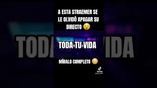 a esta straemer se le olvido apagar su directo 🤤