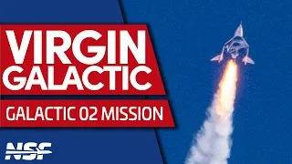 LAUNCH: Virgin Galactic 02 - One Step Closer to Spaceflight for Everyone