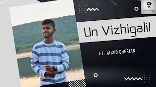 Un Vizhigalil - Cover ft. Jacob Cherian