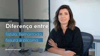 Entenda a diferença entre fístula, hemorroida, fissura e plicoma