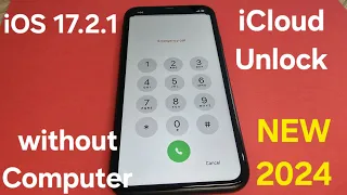 iOS 17.2.1 iCloud Unlock Any iPhone without Computer New Update April 2024✔️