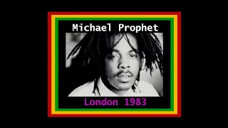 Michael Prophet - London 1983  (Complete Bootleg)