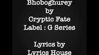 Bhoboghurey by Cryptic Fate - Lyrics by Lyrics House