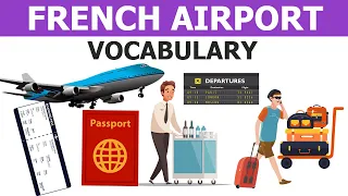 Airport vocabulary in French - French vocabulary - Learn French with Tama lesson 6