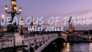 Haley Joelle - Jealous Of Paris (Lyrics) - Audio at 192khz, 4k Video