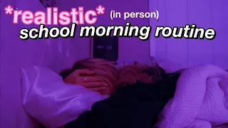 my realistic school morning routine (in person)