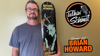 Talkin' Schmit Ep. 138: BRIAN HOWARD