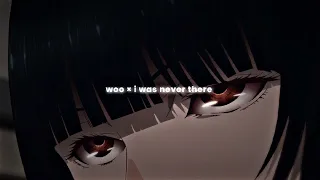 woo × i was never there (slowed + reverb) | i was never there × woo slowed down to perfection