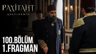 Payitaht Abdülhamid 100. Bölüm 1.Tanıtım (Her Cuma 20:00'de)