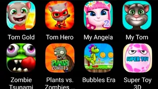 My Talking Tom 2, My Angela 2, Tom Friends, Zombie Tsunami,  Red Ball 4,  Pop's World, going balls