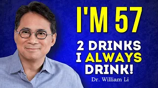 I DRINK THESE DRINKS, and my body HAS BECOME 30 YEARS YOUNGER!  | Dr  William Li