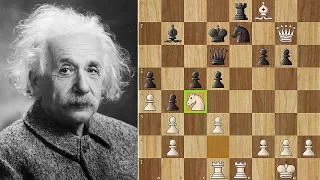 "e=Nc4" - Einstein Crushes Oppenheimer