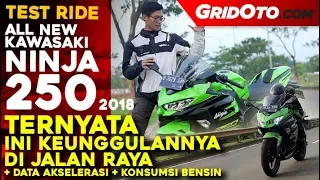 Kawasaki All New Ninja 250 2018 | Test Ride | Review