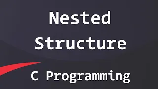 Nested Structure in C Programming Language Tutorial