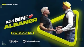 Ich bin Albaner -Tigrit ja mshelin Lokalin (Episodi 18)