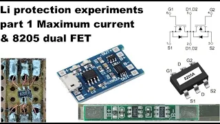 Lithium protection board experiments . Part 1 maximum current and  8205 dual FET.