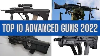 Top 10 Advanced Guns 2022 | Most Advanced Guns in the World and How They Work and Their Impact |