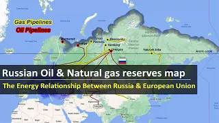 Major Russian oil & natural gas reserves map | Energy Relationship Between Russia & European union