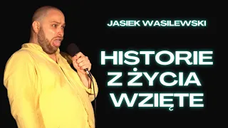 Jasiek Wasilewski - HISTORIE Z ŻYCIA WZIĘTE | Cały program | 2024 | Stand-up