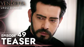 Vendetta - Episode 49 Teaser Urdu Dubbed | Kan Cicekleri