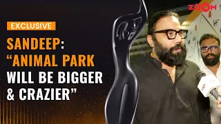 Sandeep Reddy Vanga SHARES details of Animal Park & reacts to 19 nominations in Filmfare Awards 2024