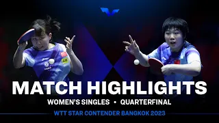 Chen Xingtong vs Kuai Man | WS QF | WTT Star Contender Bangkok 2023