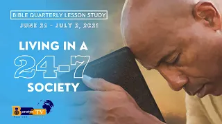 Living in a 24-7 Society - BQLS Q3 Lesson 1 (June 26 – July 2, 2021) | Baraton TV