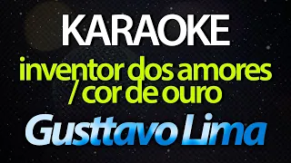 ⭐ Inventor dos Amores / Cor de Ouro (Versão 2023) - Gusttavo Lima (Karaokê Version) (Cover)
