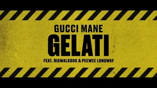 Gucci Mane - Gelati (Feat. BigWalkDog & PeeWee Longway) [Clean]