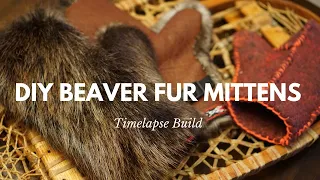 TIMELAPSE Making Beaver Fur Mittens DIY