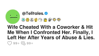 Wife Cheated With a Coworker & Hit Me When I Confronted Her. Finally, I Left Her After Years of...