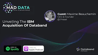 Unveiling The IBM Acquisition Of Databand | Maxime Beauchemin