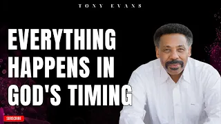 [ Tony evans ] Everything Happens In God's Timing | Faith in God