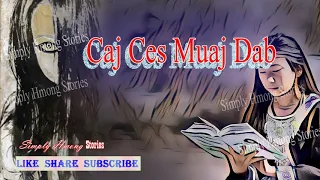 Caj Ces Muaj Dab | Hmong Creepy Story 4/13/2019