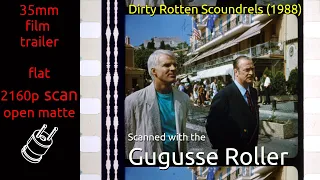 Dirty Rotten Scoundrels (1988) 35mm film trailer, flat open matte, 2160p