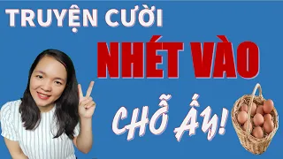 HÀI VUI ĐI VÀO CHỖ ĐÓ - tuyển tập truyện cười ngắn cực hay, Bé Hưng TV