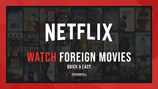How To Watch Foreign Films On Netflix | 2023