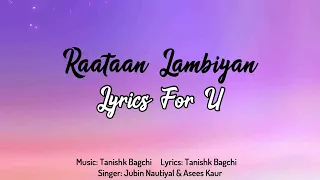 Raataan Lambiyan | Shershaah | Jubin | Tanishk | Asees | Lyrics For U | Meaning | #Raataan #Lambiyan