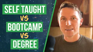 Self Taught vs Bootcamp vs Degree: Truth from An Industry Expert
