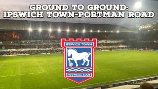 Ground To Ground-Ipswich Town-Portman Road | AFC Finners | Groundhopping