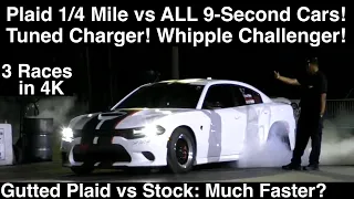 Plaid 1/4 Mile vs All 9-Sec! Whipple Challenger! Tuned Charger! PvP Crime! 3 Races over 150MPH in 4K