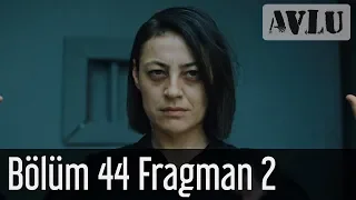 Avlu 44. Bölüm 2. Fragman (Sezon Finali)