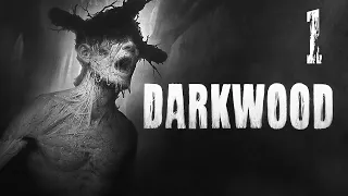 DARKWOOD #1 | С тьмой один на один | Прохождение в первый раз