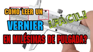 ¿Como leer un vernier en milésimas de pulgada? - Aquí te enseño facil y rápido #calibrador #vernier