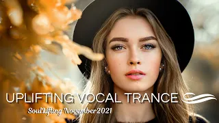 Beautiful Uplifting Vocal Trance Mix November 2021 - SoulLifting Episode 028 🎵✅