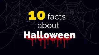 10 Facts About Halloween Which You Must Know!