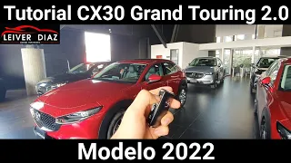 Tutorial Mazda CX30 Grand Touring 2.0 Model 2022